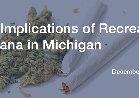 Major Implications of Recreational Marijuana in Michigan