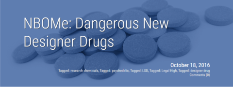 NBOMe: Dangerous New Designer Drugs